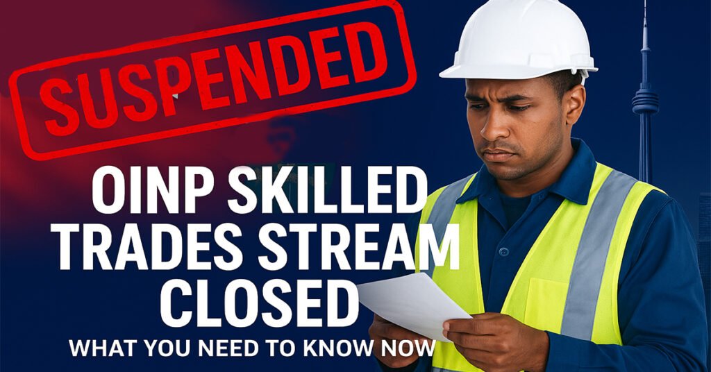 Ontario Suspends Express Entry Skilled Trades Stream Due to Fraud Concerns