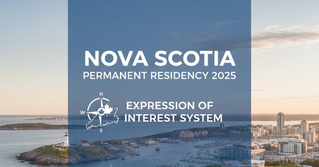 Nova Scotia Introduces Expression of Interest System for Permanent Residency 2025