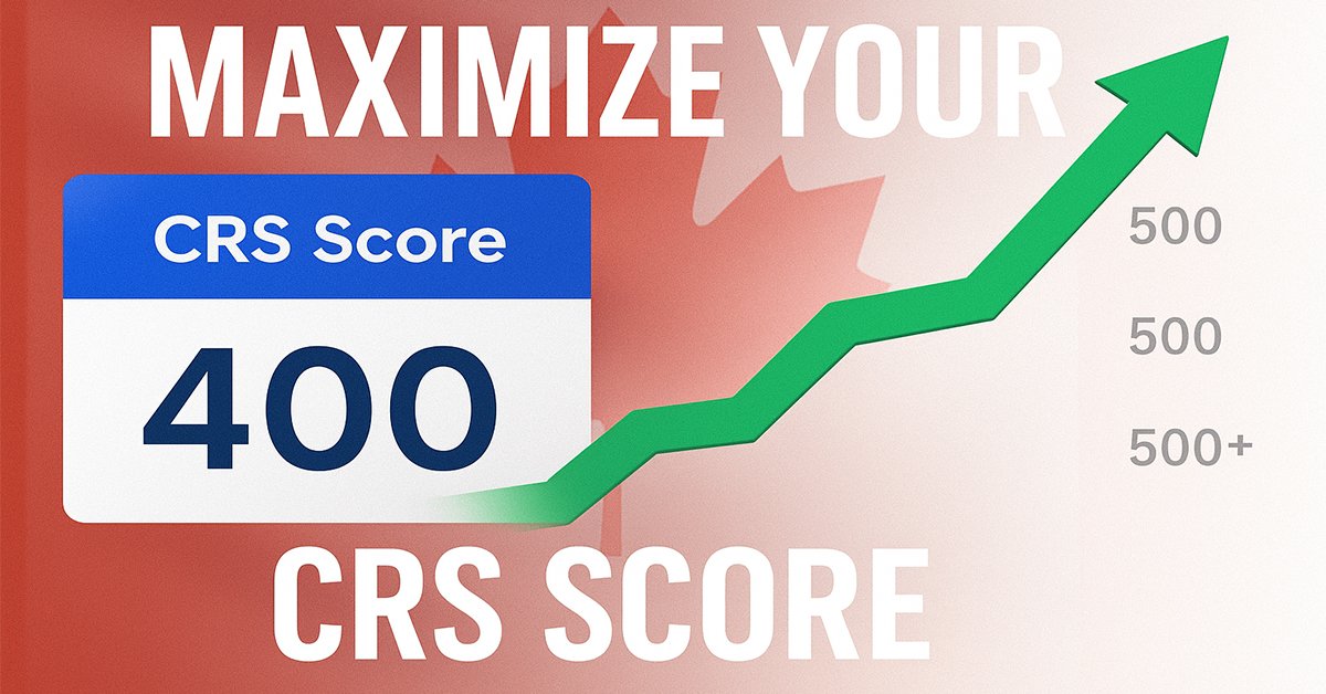 How to Maximize Your Express Entry CRS Score: 3 Overlooked Factors Costing You Points