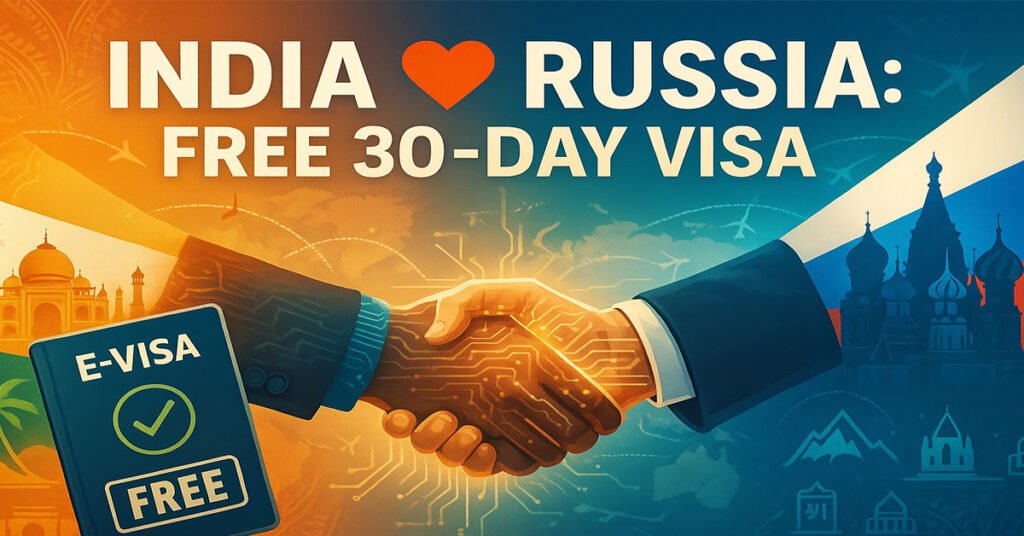 India Offers Free E-Tourist Visas to Russian Travelers: A Historic Diplomatic Breakthrough