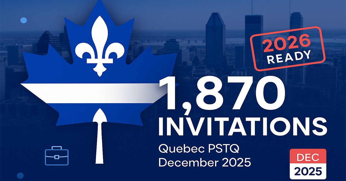 Quebec Immigration December 2025: Complete Guide to 1,870+ PSTQ Invitations