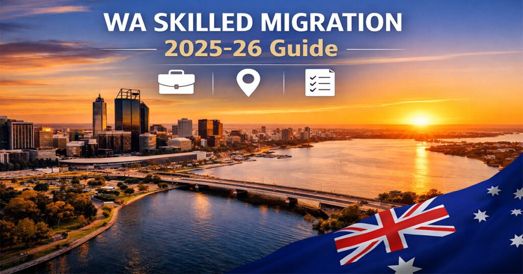 Western Australia Skilled Migration 2025–26: Your Complete Nomination Guide