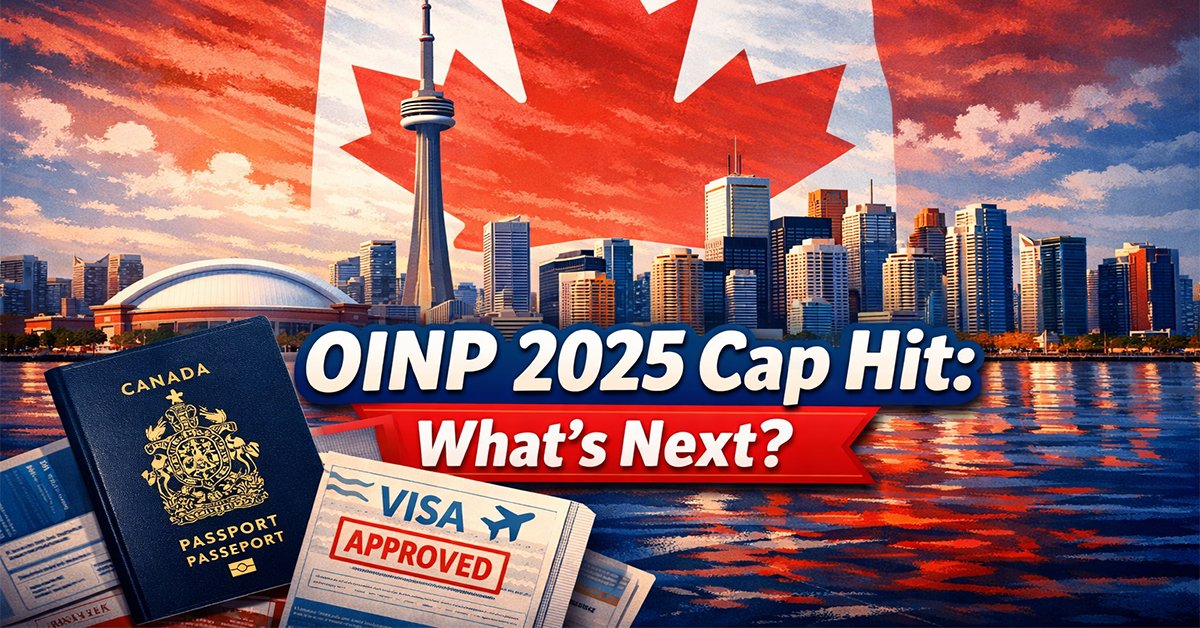 Ontario Hits 2025 Immigration Nomination Cap: Key Impacts and What's Next for Applicants