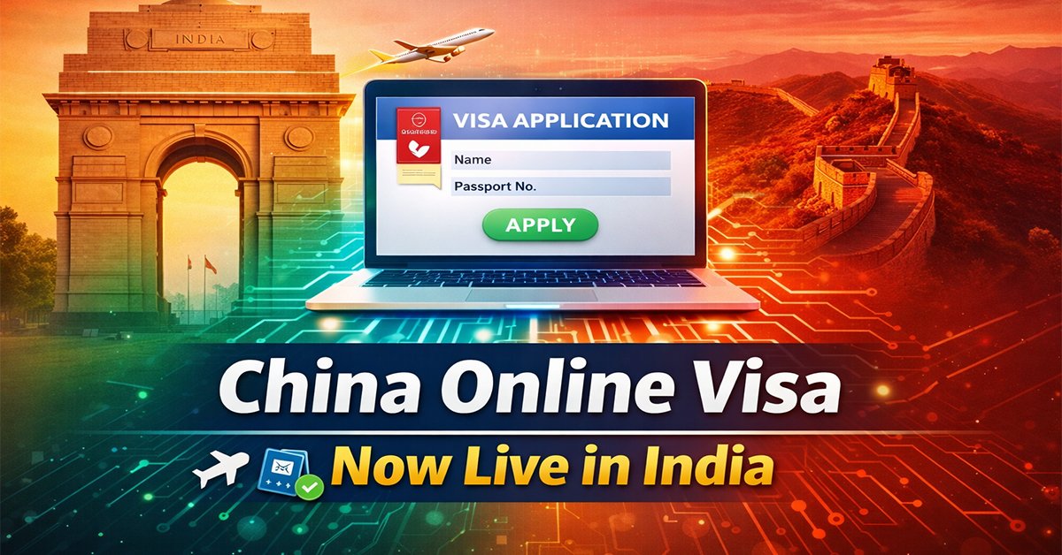 China Launches Digital Visa System for Indian Travelers: Everything You Need to Know