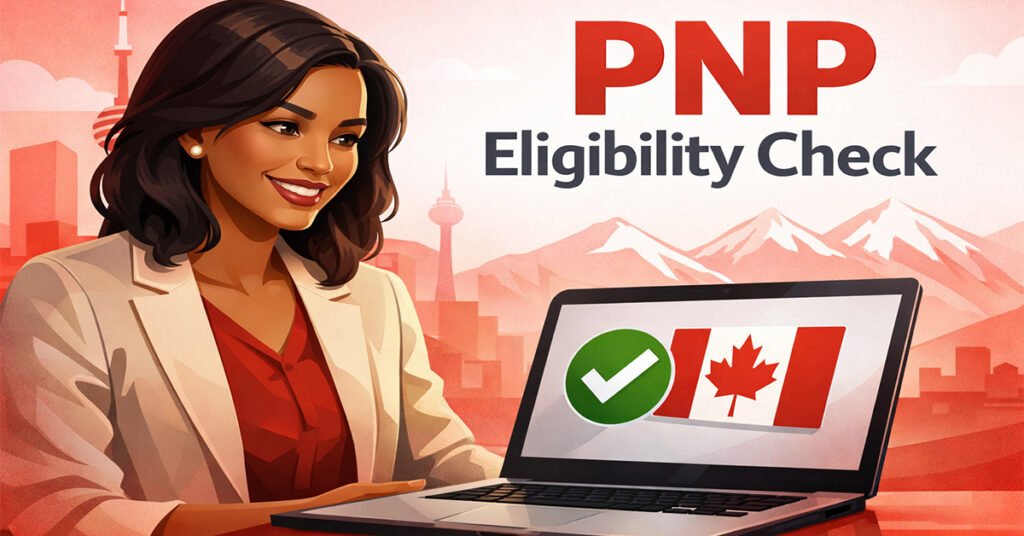 Check Your Eligibility for All Canada PNP Programs in Under 10 Minutes