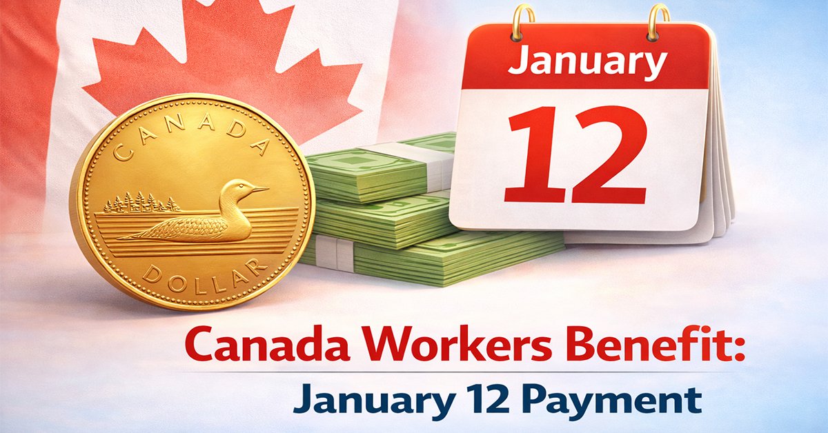 Your January 12 Payment: Everything You Need to Know About the Canada Workers Benefit Advance