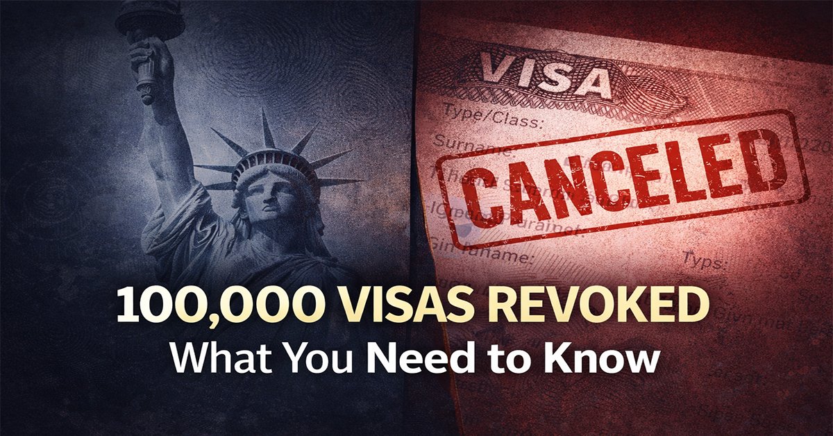 100,000 Visas Canceled in One Year: What Trump's Record-Breaking Crackdown Means for You