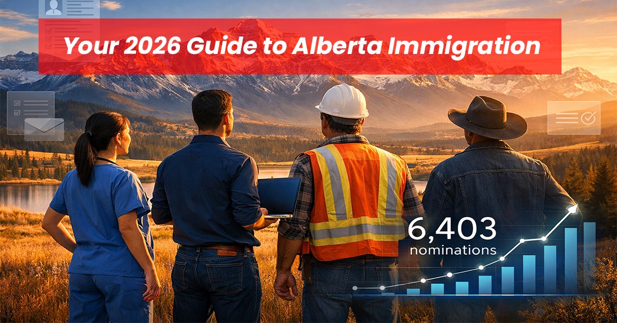 Your 2026 Guide to Alberta Immigration: Who Gets Priority and How to Position Yourself
