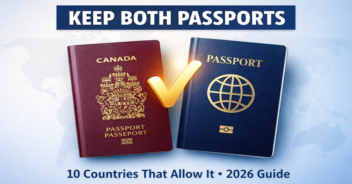 Dual Citizenship with Canada: Which Countries Let You Keep Both Passports in 2026