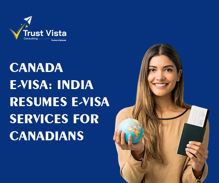 Canada E-Visa: India Resumes E-Visa Services for Canadians – What This Means
