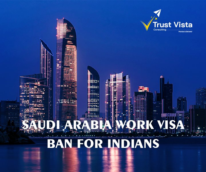 Saudi Arabia Work Visa Ban for Indians? Here’s the Real Story!