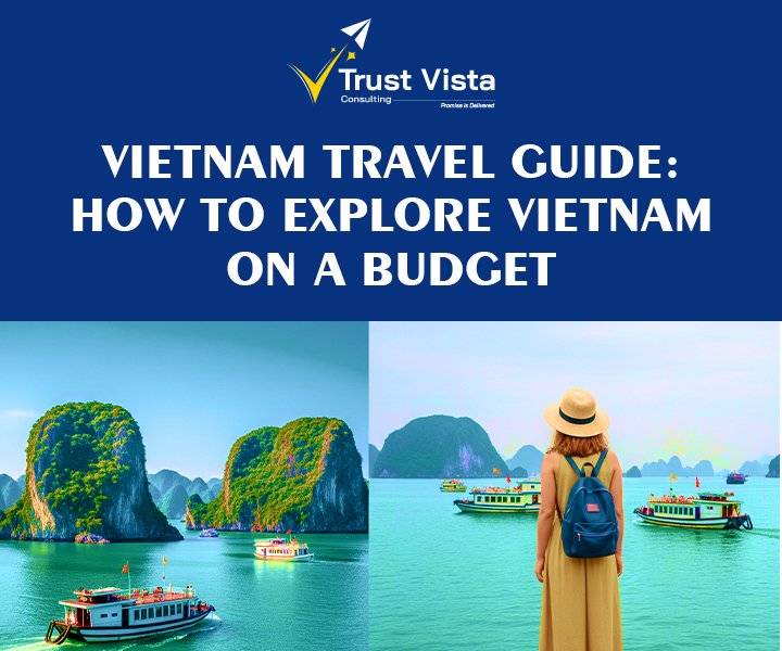 Vietnam Travel Guide: How to Explore Vietnam on a Budget