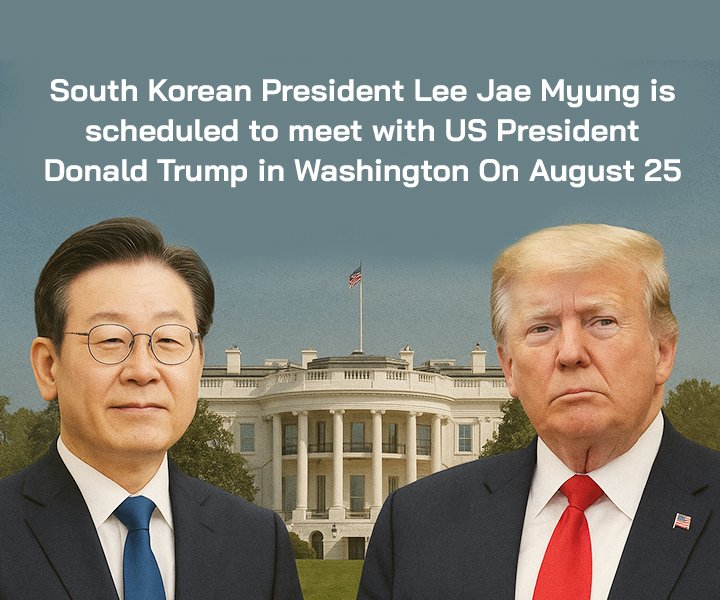 On August 25, South Korean President Lee Jae Myung is scheduled to meet with US President Donald Trump in Washington. — Trade, Defence, and Strategic Cooperation on the Agenda