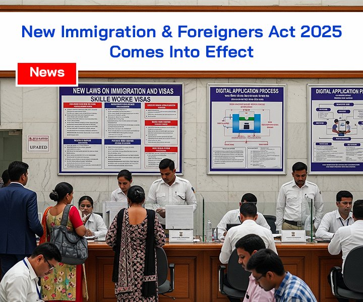 New Immigration & Foreigners Act 2025 Comes Into Effect: What It Means for Passports, Visas, and Foreign Nationals in India