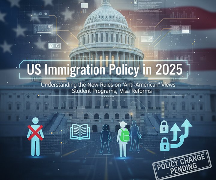US Immigration Policy in 2025: Understanding the New Rules on ‘Anti-American’ Views, Student Programs, and Visa Reforms